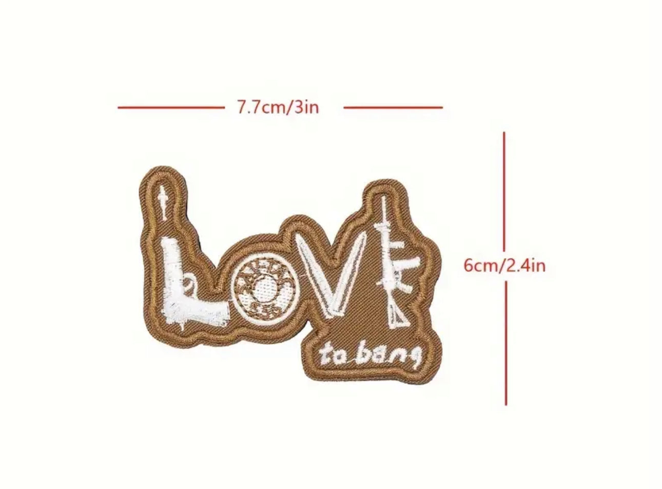 “Love To Bang” Embroidered Patch